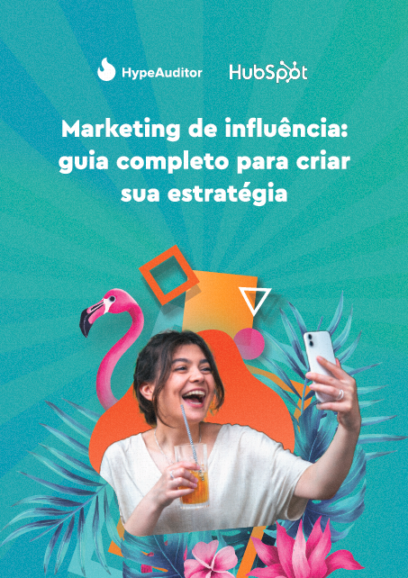 Marketing De Influ Ncia Guia Completo Para Criar Sua Estrat Gia